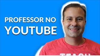 5 Vantagens De Ser um Professor no YouTube - PROFESSOR ONLINE