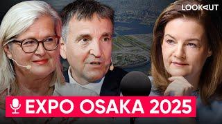 Osaka 2025: Das bringt die Expo - LOOKAUT AUSSENWIRTSCHAFT Podcast - Staffel EXPO