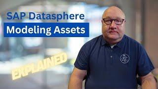 SAP Datasphere Modeling Asset Types Explained: Tables, Views, Analytical Models & More!