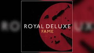 Royal Deluxe - "Fame" (Official Audio)