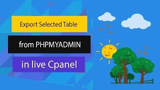 Export Selected table from a database in phpmyadmin in Live cPanel database