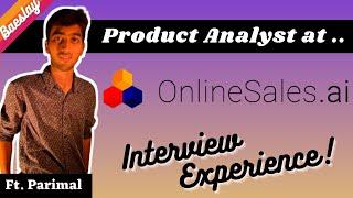 OnlineSales.ai - Product Analyst | Placement Interview Experience | 2021 | #37