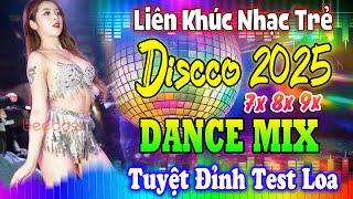 LK Nhạc Trẻ 8X Dĩ Vãng Cuộc Tình DJ Disco Remix 2025 Hay Nhất Nhạc Hoa Lời Việt Tuyệt Đỉnh Test Loa