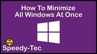 How To Minimize All Windows At Once