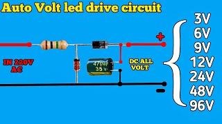 Auto Volt ||  Led drive circuit banaye AC To DC 3V 6V 9V 12V 24V 48V All Volt Auto Voltage