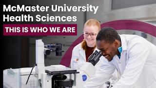 McMaster Health Sciences: This Is Who We Are