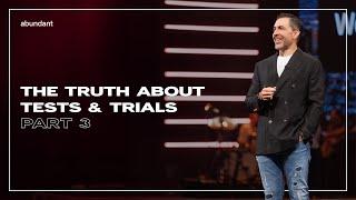 The Truth About Tests and Trials: Part 3 | Pastor Jared Nieman | Abundant Church