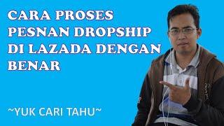 Cara Proses Pesanan Dropship Di Lazada Dengan Benar Agar Barang Terkirim Cepat Dan Pembeli Puas