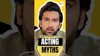 The Myths of Acting: Debunked