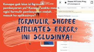 ISI FORMULIR DATA PEMBAYARAN SHOPEE AFFILIATES ERROR? INI SOLUSINYA - 2022