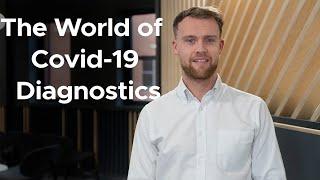 The World of COVID-19 Diagnostics