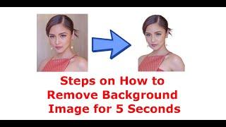 Steps on How to Remove Background Image for 5 Seconds