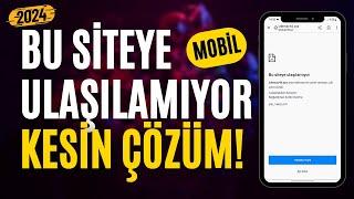 Telefonda Bu Siteye Ulaşılamıyor Hatası Nasıl Çözülür? Chrome Android | 2024 Kesin Çözüm!