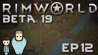 RIMWORLD BETA 19 | New Love | Ep 12 | RimWorld Beta 19 Gameplay!