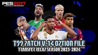 T99 PATCH V.14 OPTION FILE TRANSFER RECAP SEASON 23-24 | PES 2017