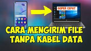 cara mengirim file dari hp ke laptop tanpa kabel data