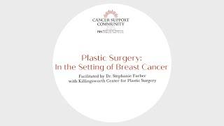 Cancer Support Community Atlanta   Plastic Surgery and Breast Cancer