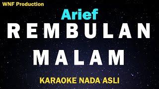 Arief -  Rembulan Malam (Karaoke Nada Asli)