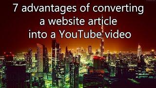 7 advantages of converting a website article into a YouTube video