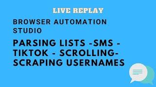 Live stream replay: BAS - PARSING - SMS - TIKTOK - SCRAPING - SCROLLING