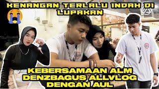 DENZBAGUS ️ AUL || CUMAN TINGGAL KENANGAN || KENANGAN TERLALU INDAH UNTUK DI LUPAKAN 