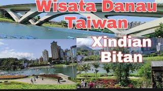 Xindian- Bitan ,New Taipei City //Wisata Taiwan