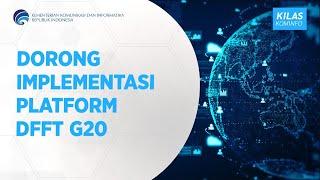 Dorong Implementasi Platform DFFT G20