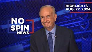 Highlights from BillOReilly com’s No Spin News | August 27, 2024