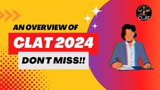 CLAT 2024: An Overview of India's Premier Law Entrance Exam