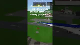 Concord landing at saba the world’s shortest commercial runway #roblox #aviation #plane ￼