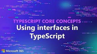 TypeScript Core Concepts - Using interfaces in TypeScript