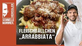 Schnelles Fleischbällchen „Arrabbiata“ Rezept von Steffen Henssler