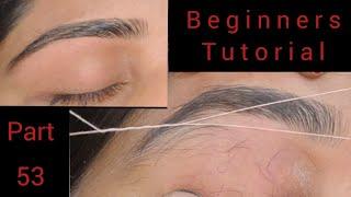 Clean eyebro threading कैसे करें || part-53 || left eyebrow threading || beginners tutorial