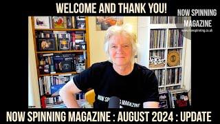 Now Spinning Magazine with Phil Aston August 2024 Update