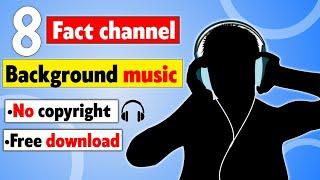 Background music for fact video|8 most viral fact channel background music|@HaiderAkin