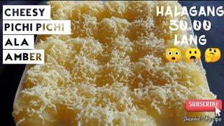 CHEESY PICHI PICHI - ALA AMBER