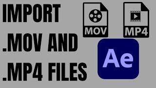 How to Import Mov and Mp4 files in After Effects