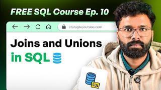 SQL Joins & Unions Explained  | Master INNER, OUTER, LEFT, RIGHT Joins | SQL Tutorial (Ep 10)