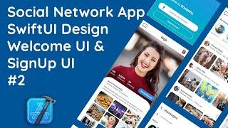 #2 Designing a Social App Welcome & Account Creation in SwiftUI | Native iOS UI/UX