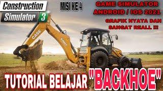 GAME EXCAVATOR TERBAIK ANDROID - TUTORIAL BELAJAR ALAT BERAT BACKHOE