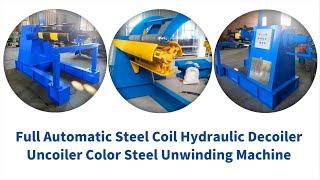 High Quality Full Automatic Steel Coil Hydraulic Decoiler  Uncoiler Color Steel Unwinding Machine