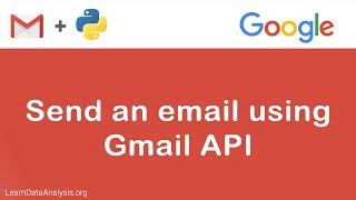 How to use Gmail API to send an email in Python