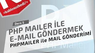 PHP Mailer Kullanımı, PHP ile Mail Göndermek - Ders 5 | PHPMailer ile Mail Gönderimi