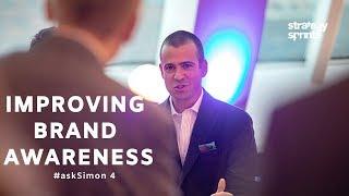 Improving Brand Awareness – Simon Severino | STRATEGY SPRINTS