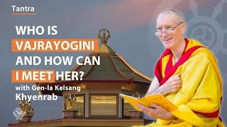 Who is Vajrayogini and how can I meet her? - Gen-la Kelsang Khyenrab