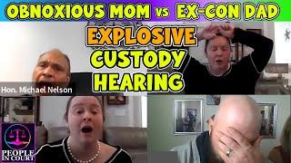 OBNOXIOUS KAREN VS EX-CON DAD: EXPLOSIVE CUSTODY BATTLE IN COURT