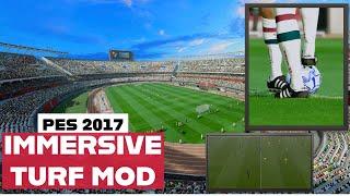 PES 2017 IMMERSIVE TURF MOD | DOWNLOAD AND SHOWCASE