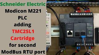 Schneider Electric Modicon M221 PLC adding TMC2SL1 Cartridge for second ModBus RTU port. Eng