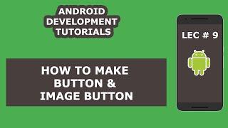 Making button and Image Button in android studio | 11 | Android Development Tutorial for Beginners