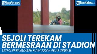 Sejoli Bermesraan di Stadion Pamekasan, Satpol PP Klaim Sudah Gelar Operasi